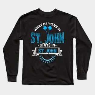 Funny Saying St. John Caribbean US Virgin Island Long Sleeve T-Shirt